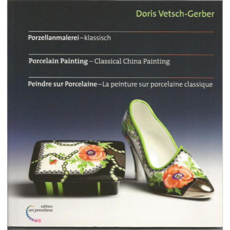 (LIVRESP) LIVRE PORCELAINE LA PEINTURE SUR PORCELAINE CLASSIQUE de Doris VETSCH-GERBER