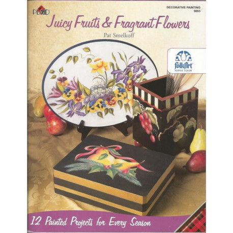 (LIVRESB) LIVRES DE PEINTURE SUR BOIS JUICY FRUITS AND FRAGANT FLOWERS de Pat SMELKOFF