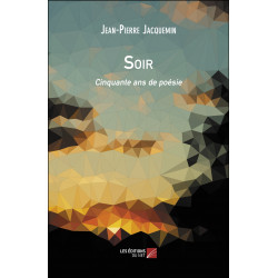 (EDITIONS) Recuyeil de poésies SOIR de Jean-Pierre JACQUEMIN